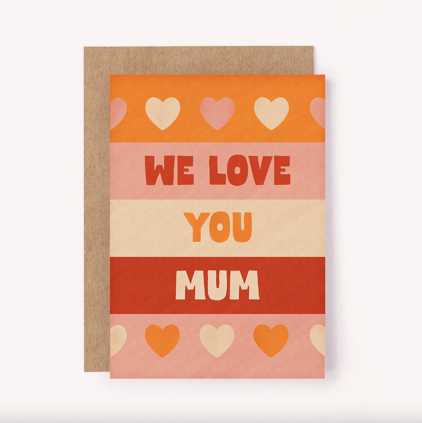 We Love You Mum Card