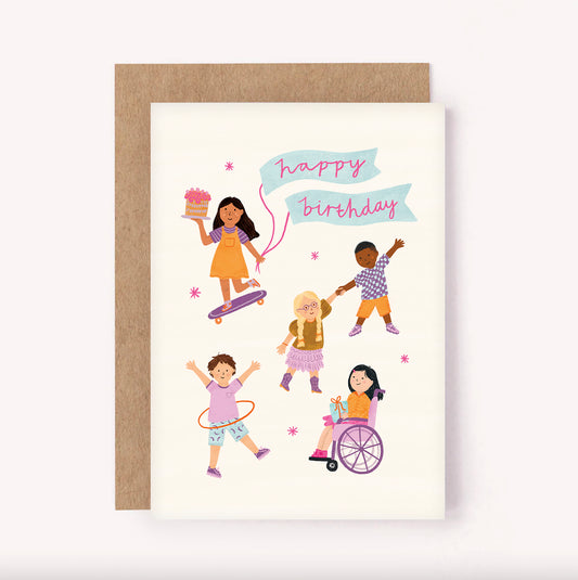 A fun, illustrated kid's birthday card with the handwritten message "Happy Birthday" on banners. This inclusive design features children dancing, skateboarding whilst holding a delicious cake, hula hooping and a young girl in a wheelchair holding a beautifully wrapped gift. This gender neutral card makes it perfect for a little one's special day