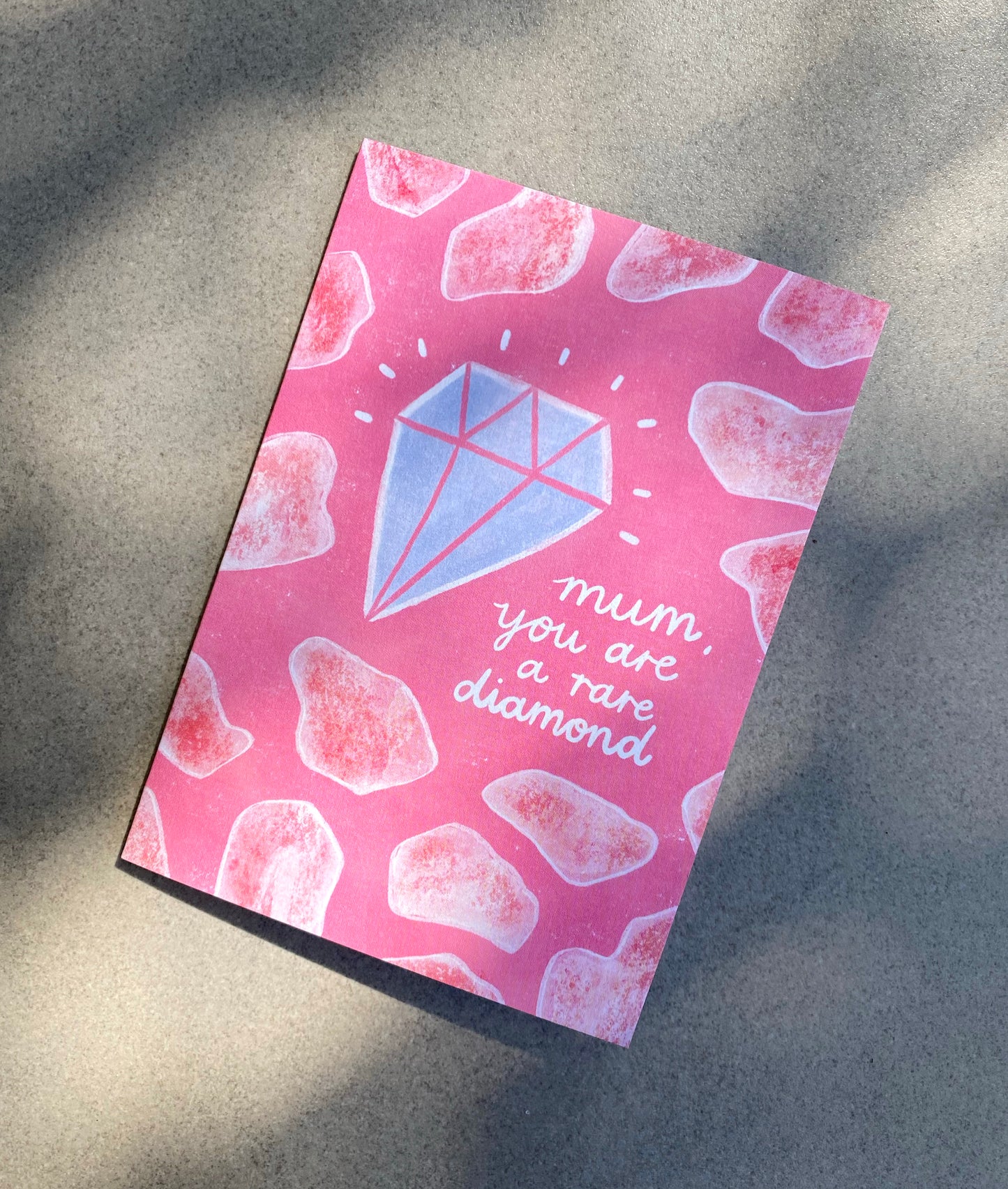 Mum, You Are A Rare Diamond Card