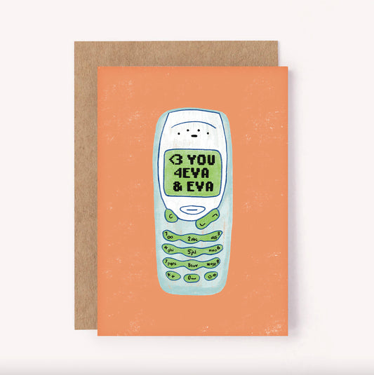 Illustrated retro 00's phone "Love You 4Eva & Eva" greeting card. Perfect for an anniversary, Valentine's Day or simply telling someone you love them. Blue phone against a bright orange background