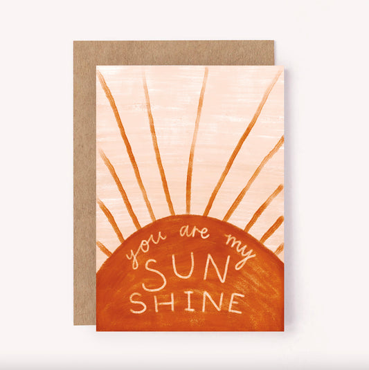 Illustrated "You are my sunshine" greeting card, with a painted sunshine and hand-lettered design. Perfect for an anniversary, friend or loved one