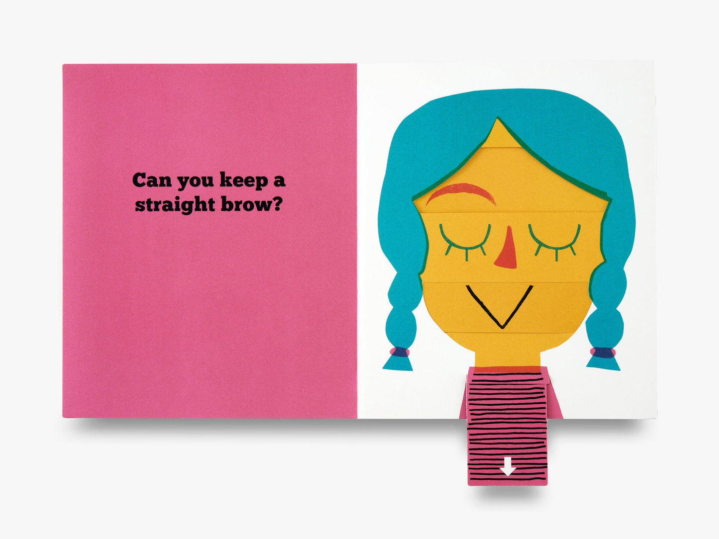 Can You Keep a Straight Face?