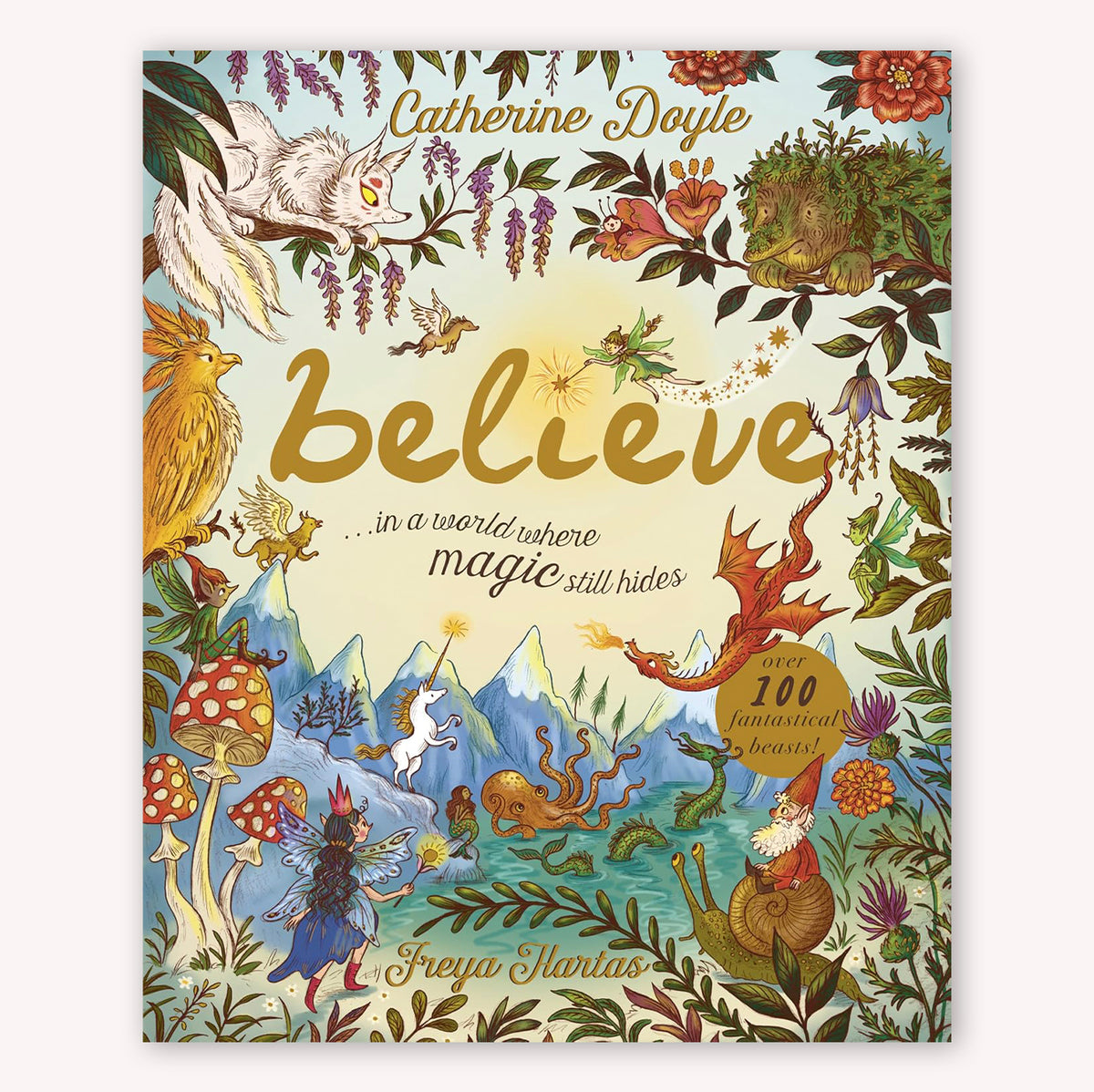 Believe: Over 100 Fantastical Beasts!