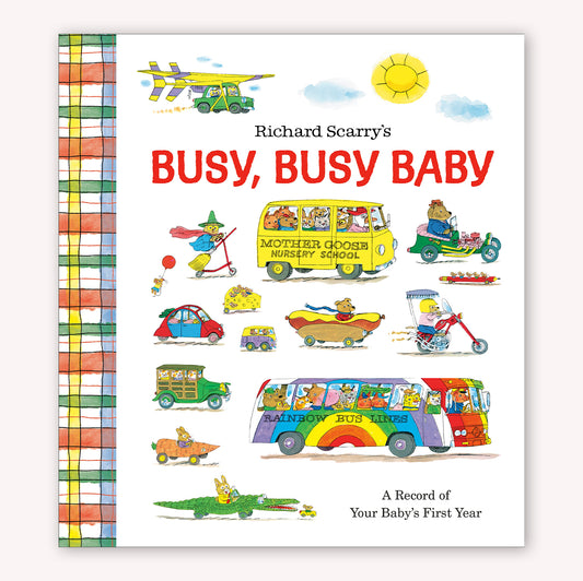 Busy, Busy Baby: A Record of Your Baby's First Year
