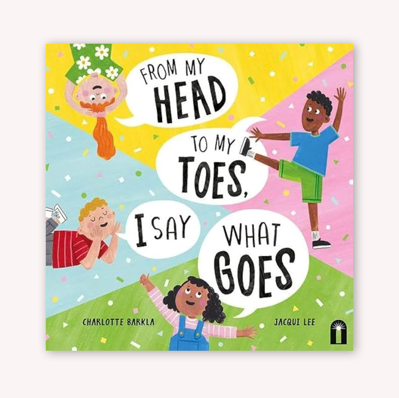 From My Head to My Toes I Say What Goes