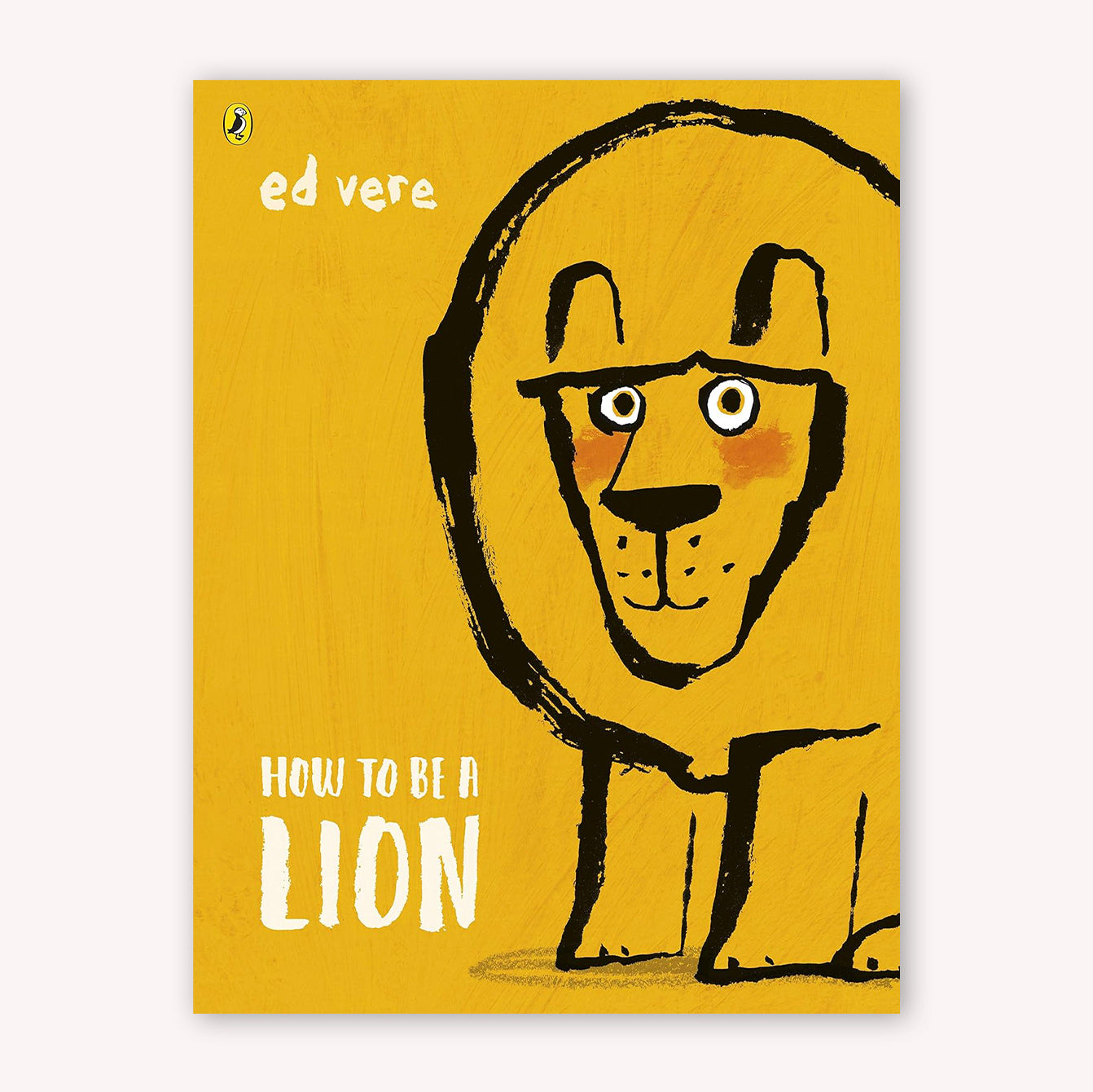 How to be a Lion