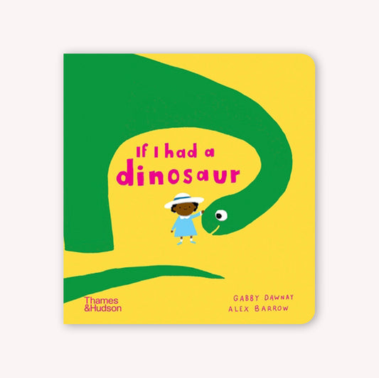 If I had a Dinosaur - Board Book