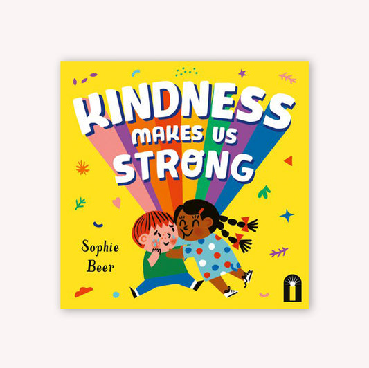 Kindness Makes Us Strong