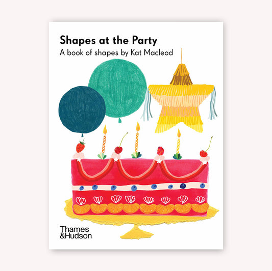 Shapes at the Party: A Book of Shapes