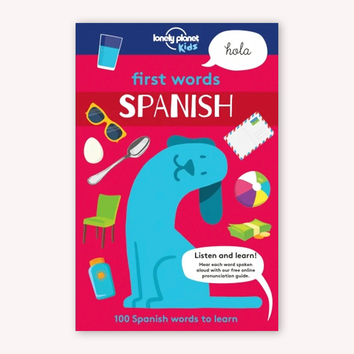 Lonely Planet Kids Spanish First Words: 100 Words to Learn