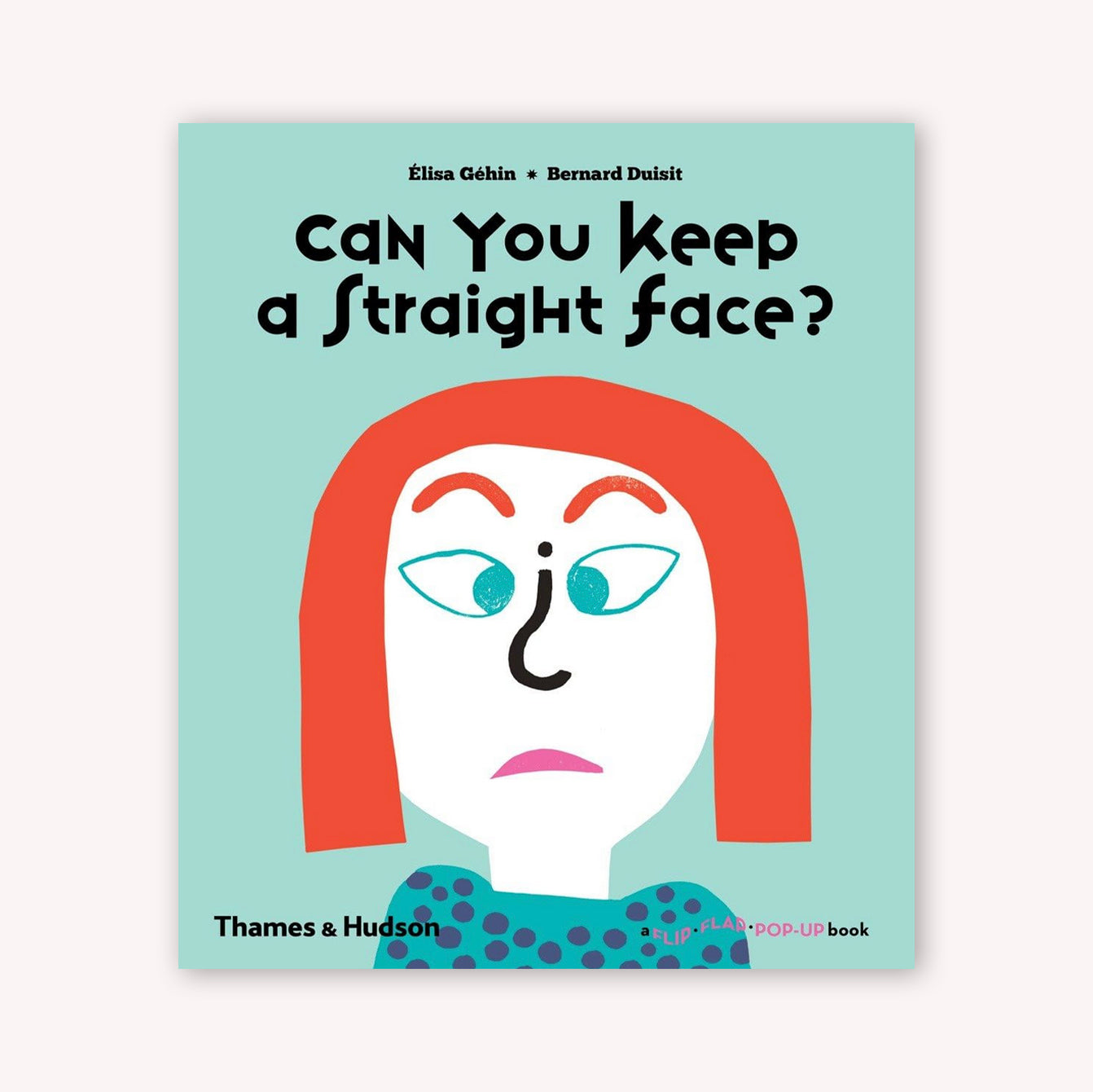 Can You Keep a Straight Face?
