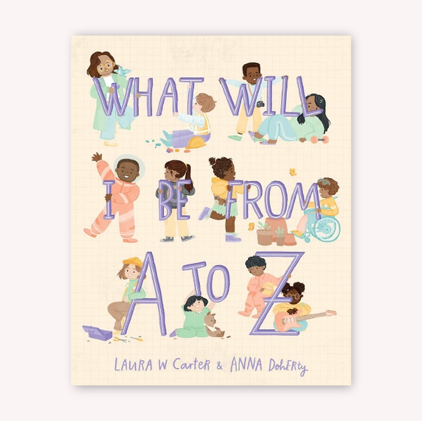 What Will I Be? From A to Z