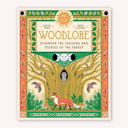 Woodlore: Seasons and stories of the forest
